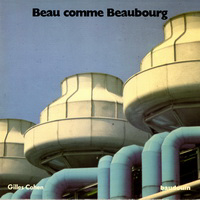 Cohen, Gilles (photography) - Beau comme Beaubourg.