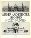 click to enlarge: Mang, Karl / Mang, Eva Wiener Architektur 1860-1930 in Zeichnungen.