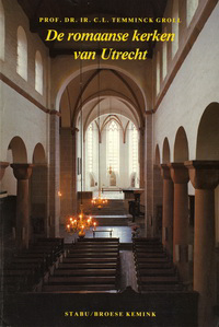Temminck  Groll, C. L. - De romaanse kerken van Utrecht.