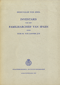 Van Zanten Jut, Suze M. - Hoge raad van adel. Inventaris van het familiearchief van Spaen.