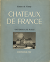 click to enlarge: Ganay, Ernest de Chateaux de France, environs de Paris.