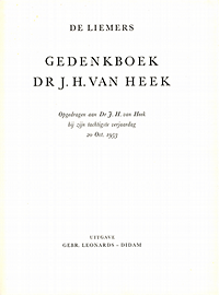 Tinneveld, A. - De Liemers, gedenkboek Dr J.H. van Heek. Opgedragen aan Dr J.H. van Heek bij zijn tachtigste verjaardag 20 Oct. 1953.