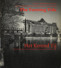 Buchel, Peti / Hogervorst, Bert - Het Kerend Tij. De rol van de gebruiker bij de herontwikkeling van havenpanden in Noord-West Europa. The Turning Tide. The user´s role in the redevelopment of harbouw buildings in North - West Europe.