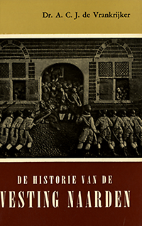 Vrankrijker, A.C.J. de - De historie van de vesting Naarden.