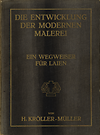 click to enlarge: Kröller-Müller, H. Die Entwicklung der modernen Malerei. Ein Wegweiser für Laien.