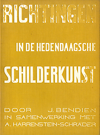 Bendien, J. / Harrenstein-Schräder, A. - Richtingen in de hedendaagsche schilderkunst.