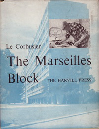 Le Corbusier. - The Marseilles Block.