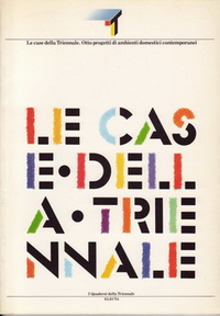 Raggi, Franco / Trabucco, Francesco - Le Case della Triennale. Otto progetti di ambienti domestici contemporanei.