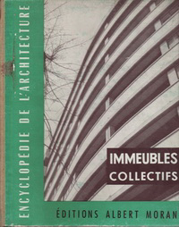 Morancé, Gaston A. (director) - Immeubles Collectifs/Housing. France - Union-Française - Belgique - U.S.A. - Great-Britain.