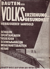 click to enlarge: Margold, Emanuel Josef Bauten der Volkserziehung und Gesundheit. Schulen, Sportanlagen, Freibäder, Schwimmhallen, Wohlfahrtsbauten, Heime.