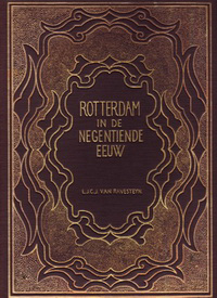 Ravesteyn, L.J.C.J. van - Rotterdam in de negentiende eeuw. De ontwikkeling der stad.