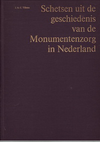 click to enlarge: Tillema, J. A. C. Schetsen uit de geschiedenis van de Monumentenzorg in Nederland. Ter herdenking van een eeuw regeringsbeleid 1875 - 1975.