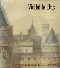 Aillagon, Jean-Jacques / et al (editors) - Viollet-le-Duc.