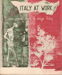 Rogers, Meyric R. - Italy at Work. Her renaissance in design today.