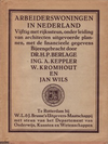 click to enlarge: Berlage, H.P. / Keppler, A. / Kromhout, W. / Wils, Jan (comp) Arbeiderswoningen in Nederland. Vijftig met rijkssteun, onder leiding van architecten uitgevoerde plannen met de financiële gegevens.