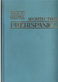 Marquina, Ignacio - Arquitectura Prehispanica.