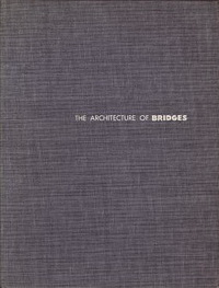 Mock, Elizabeth - The Architecture of Bridges.
