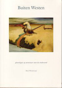Wezenaar, Han - Buiten Westen. Planologie op avontuur aan de stadsrand.