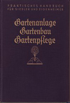 click to enlarge: Lesser, Ludwig / et al Gartenanlage, Gartenbau, Gartenpflege. Praktisches Handbuch für Siedler und Eigenheimer.