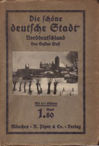 Wolf, Gustav - Die schöne deutsche Stadt. Norddeutschland.