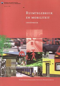 Keijts, L. H. (preface) - Ruimtegebruik en Mobiliteit. Ideeenboek.