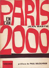 Bastié, Jean - Paris en l 'an 2000.