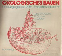 Krusche, P. und M. / Althaus, D. / Gabriel, I. - Okologisches Bauen.