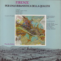 Venuti, Giuseppe Campos / et al - Firenze. Per una urbanistica della qualita. Progetto preliminare di piano regolatore 1985.