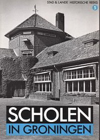Bruijel - van der Palm, H. F. / et al - Scholen in Groningen. De ontwikkeling van het schoolgebouw voor het lager onderwijs in stad en land 1800 - 1940.