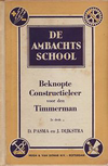 click to enlarge: Pasma, D. / Dijkstra, J. Beknopte constructieleer voor den timmerman.