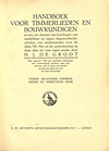 Groot, H. J. de - Handboek voor Timmerlieden en Bouwkundigen, tevens ten dienste van Leerlingen van middelbare en lagere dagnijverheidsscholen etc etc.