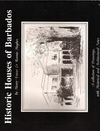 click to enlarge: Fraser, Henri / Hughes, Ronnie Historic Houses of Barbados. A collection of drawings, with Historical and Architectural Notes.