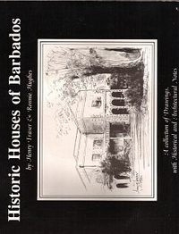 Fraser, Henri / Hughes, Ronnie - Historic Houses of Barbados. A collection of drawings, with Historical and Architectural Notes.
