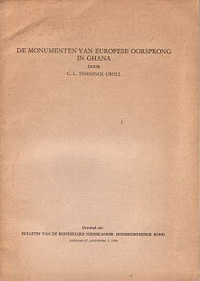 Temminck  Groll, C.L. - De monumenten van Europese oorsprong in Ghana.