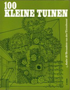 click to enlarge: Eerenbeemt, André van den / Eerenbeemt-Meinders, Bernadette van den 100 Kleinen tuinen - pespectief / plattegrond / beplanting.