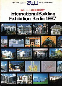 Kleihues, Josef Paul / Ditzen, Lore / Hämer, Hardt-Waltherr - International Building Exhibition Berlin 1987. IBA 1987. Extra Edition of Architecture + Urbanism, 1987, nr. 5.