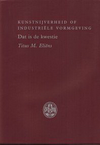 click to enlarge: Eliëns, Titus M. Kunstnijverheid of Industriële Vormgeving. Dat is de kwestie.