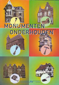 Broeder, K. / et al - Monumenten onderhouden. Gids voor uw monument.