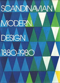 Donovan, Margaret - Scandinavian Modern Design 1880 - 1980.
