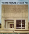 click to enlarge: Frampton, Kenneth / Fujii, Hiromi / Whiteman, John The architecture of Hiromi Fujii.