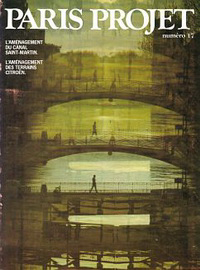 Ligen, Pierre-Yves - Paris Projet numéro 17.  L' Aménagement du Canal Saint- Martin. L' Aménagement des terrains Citroën.