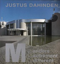 dahinden, justus - Justus Dahinden... anders...autrement...different. Migros Zentrum Ostermundigen.