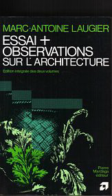Laugier, Marc-Antoine - Essai sur l'architecture. Observations sur l'architecture.
