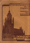 click to enlarge: Unger, W. S. De bouwgeschiedenis van het Stadhuis te Middelburg 1907 - 1932.