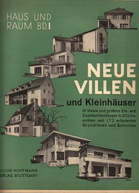 Hoffmann, Herbert - Neue Villen und Kleinhäuser. 91 kleine und gröszere Ein- und Zweifamilienhäuser in 202 Ansichten und 172 erläuterten Grundrissen und Schnitten.
