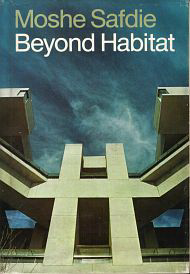 Safdie, Moshe - Beyond Habitat.