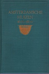 click to enlarge: Slothouwer, D.F. Amsterdamsche Huizen 1600 - 1800.