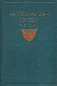 Slothouwer, D.F. - Amsterdamsche Huizen 1600 - 1800.