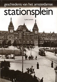 Lansink, Lydia - Geschiedenis van het amsterdamse stationsplein.