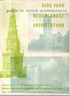 click to enlarge: Broek, J. H. van den (compiler) Gids voor Nederlandse Architectuur. Guide to Dutch Architecture.